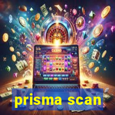 prisma scan